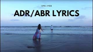 ADR/ABR - EPR | Lyrics Video