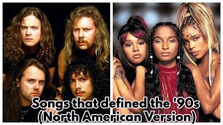 100 Songs That Defined the '90s (North American Artists)