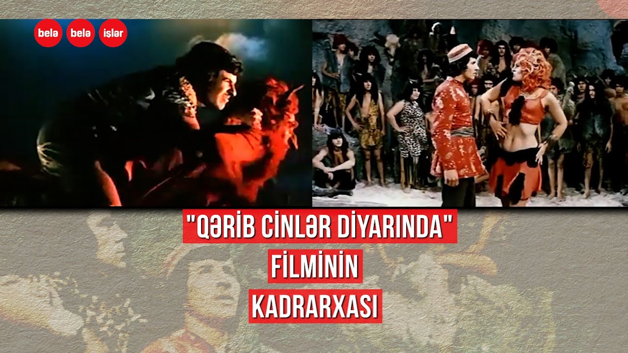 "Qərib cinlər diyarında" filminin kadrarxası 