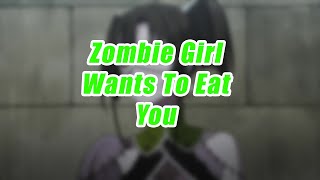 Zombie Girl Wants To Eat You : The Deal (Part 1) [Vore Asmr]