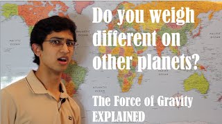 Why do you weigh different on other planets? The force of gravity and weight loss with physics.