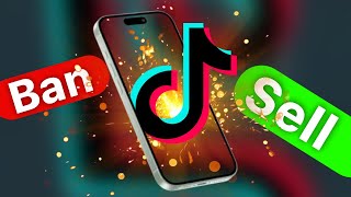 TikTok Must be SOLD or BANNED... Who's Buying?