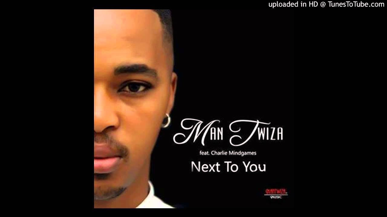Man Twiza feat Charlie Mindgames   Next to You
