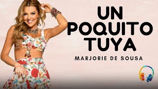 Marjorie De Sousa - Un Poquito Tuya