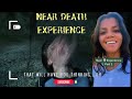 A NEAR DEATH EXPERINCE THAT WILL MAKE YOU THINK