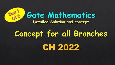 🎓 GATE 2022 Mathematics (Chemical Engineering) Part1 – Full Detailed Solutions & Concepts #gate2026