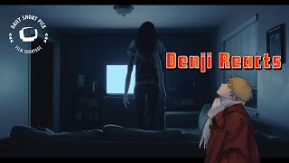 Denji Reacts To Short Horror Film She Knows