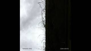 Dan Mayo & Yehezkel Raz - 6 (Full Album)