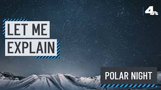 Let Me Explain: What is Polar Night? | NBCLA Resimi