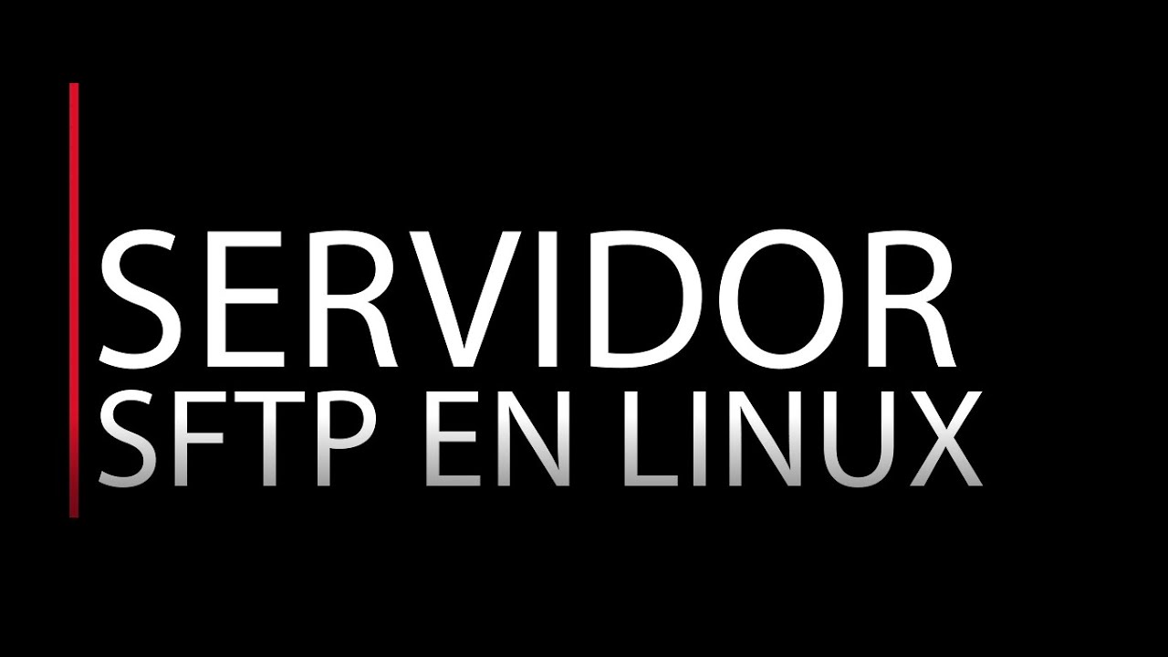 Servidor SFTP en Linux con Cliente Windows - YouTube