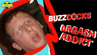 Buzzcocks - Orgasm Addict (Music Video)