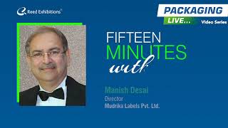 Fifteen Minutes with Mr. Manish Desai, Director, Mudrika Labels Pvt. Ltd. screenshot 1
