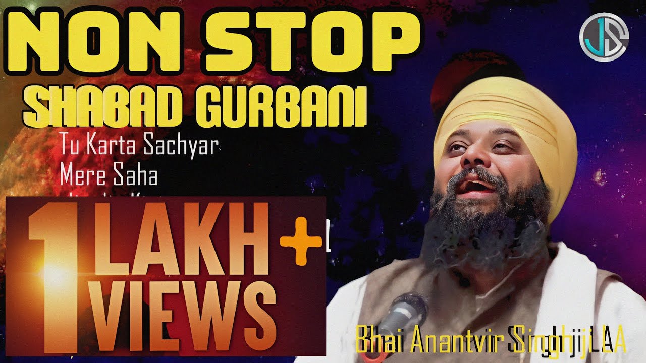 NON STOP SHABAD GURBANI  Bhai Anantvir Singh ji LA