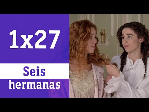 Seis hermanas: 1x27 - El plan de Gabriel | RTVE Series