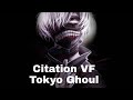 Le mal  citation tokyo ghoul kaneki ken vf 1