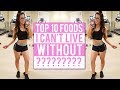 Top 10 Foods I Can't Live Without | Dietitian Talk