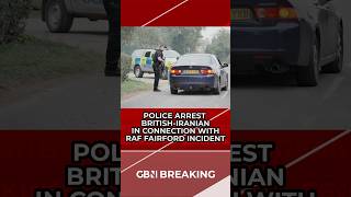 BREAKING: British-Iranian arrested on suspicion of terror offence following RAF Fairford incident