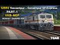 12592 Yesvantpur – Gorakhpur SF Express | VKB to NGP | Part-1 | OpenRails | TGAR |