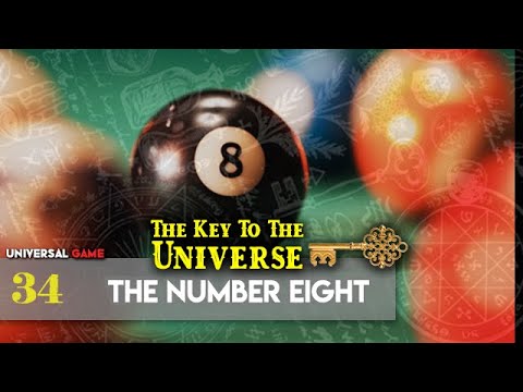 The Key To The Universe 34 | The Number 8 | Universal Game - YouTube