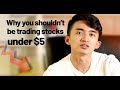 Why you shouldn't be trading stocks under $5