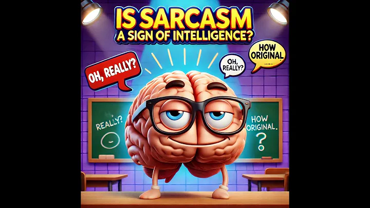 Is Sarcasm a Sign of Intelligence?