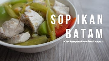 (ENG SUB) Resep Mami: Sop Ikan Batam