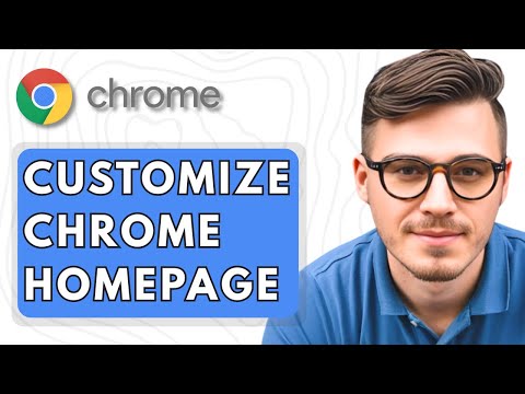 How To Customize Google Chrome Homepage [2025 Guide]