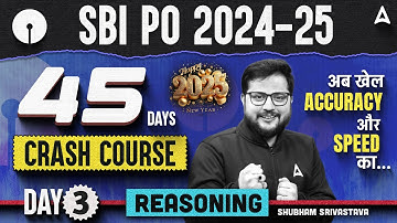 SBI PO 2024-25 Reasoning 45 Days Crash Course #3 | SBI PO Reasoning By Shubham Srivastava