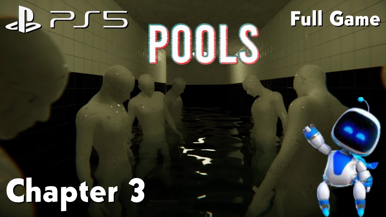 POOLS Chapter 3 on PS5
