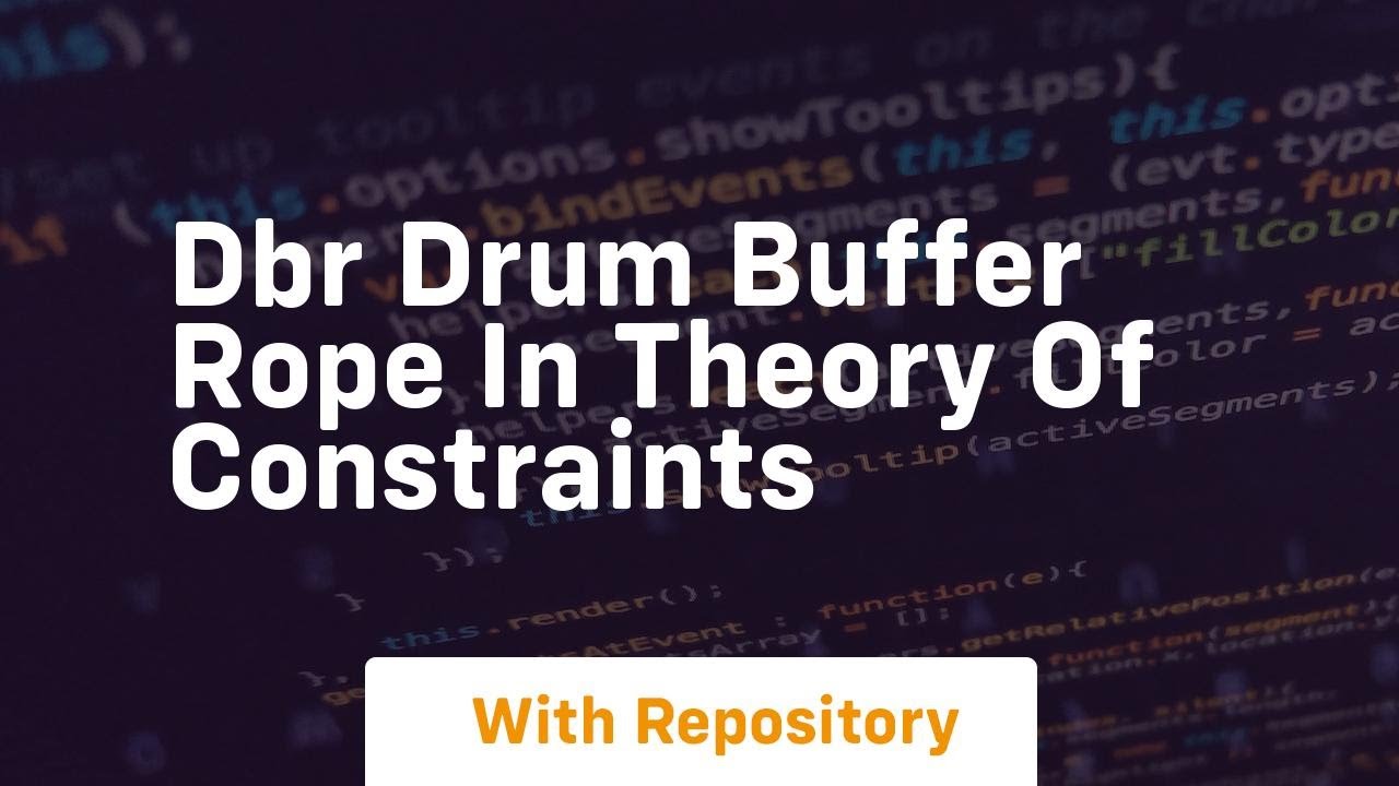 Constarints Rope Dbr drum buffer rope in theory of constraints - YouTube