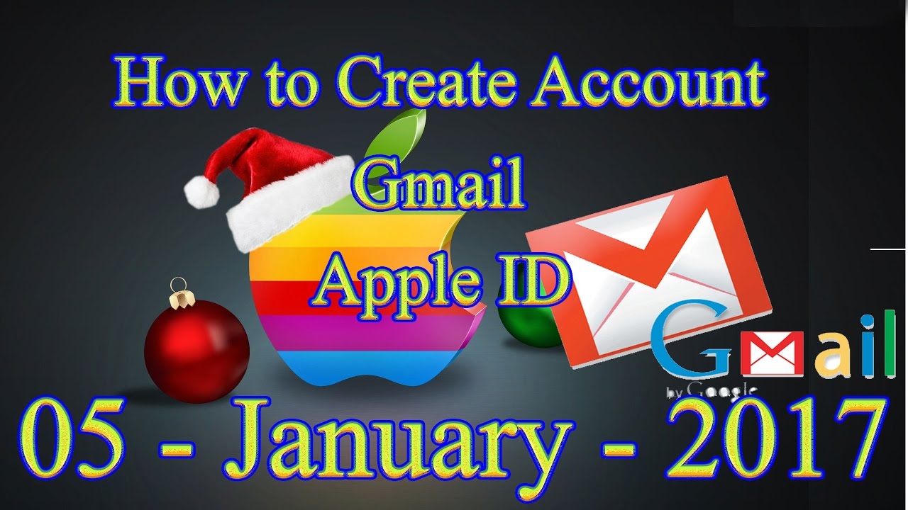 How to create account Gmail and ID Apple 04 january 2017 - YouTube