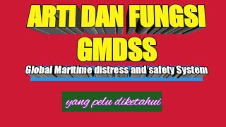 ARTI DAN FUNGSI GMDSS