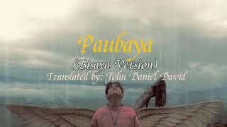 PAUBAYA BISAYA VERSION COVER  (By John Daniel David)