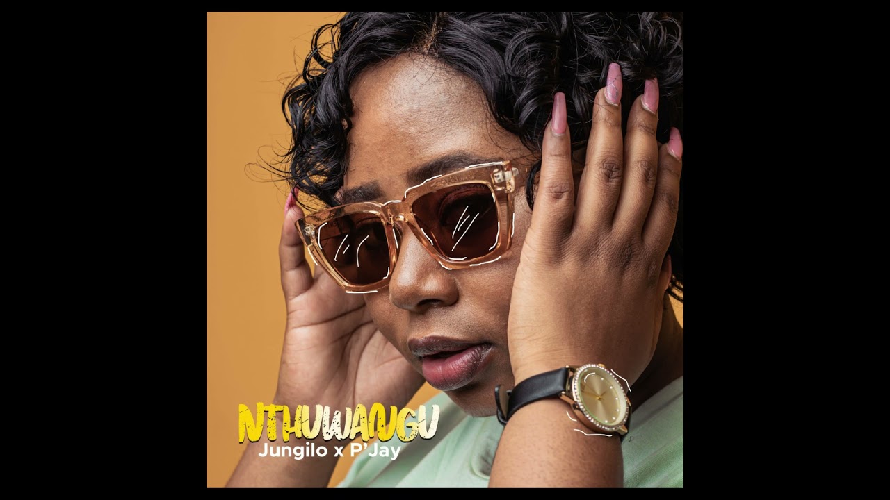  Nthuwangu - Jangilo X P'JAY (prod.P'Jay)