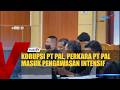 KORUPSI PT PAL, PERKARA PT PAL MASUK PENGAWASAN INTENSIF