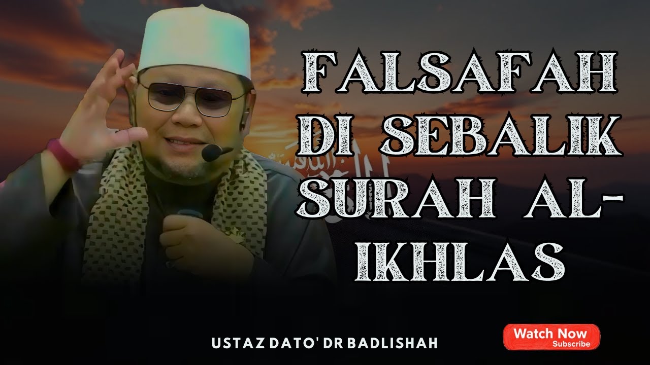 FALSAFAH DI SEBALIK SURAH AL-IKHLAS | MEMBINA MAHLIGAI SYURGA | USTAZ BADLISHAH