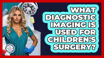 What Diagnostic Imaging Is Used For Children