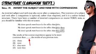 Structure Skill 19 (Longman TOEFL) Invert The Subject And Verb With Comparison