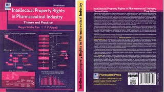 Intellectual Property Rights in Pharmaceutical Industry by Bayya Subba Rao and V P Appaji
