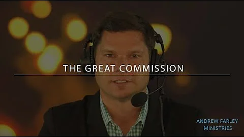 The Great Commission | Andrew Farley