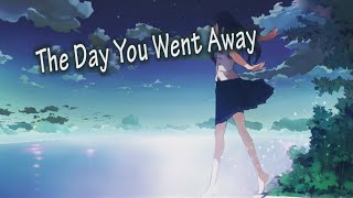 The Day You Went Away - M2M [Nightcore   Lyrics]