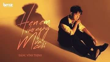 HẸN EM VÀO NGÀY MƯA CUỐI - ĐẶNG VĨNH THỊNH (Official Lyric Video)
