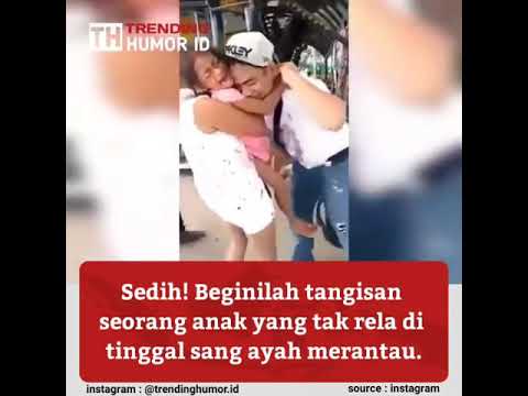 Seorang anak di tinggal ayah ya saat mau berangkat kerja