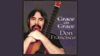 Video thumbnail of "Don Francisco - Come Unto Me"