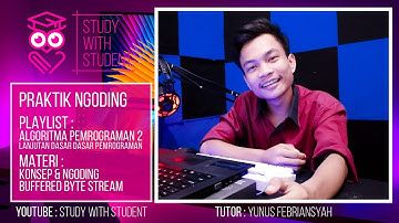 #15 MENGOLAH FILE I/O dengan BUFFERED BYTE STREAM pada JAVA | ALGORITMA PEMROGRAMAN 2