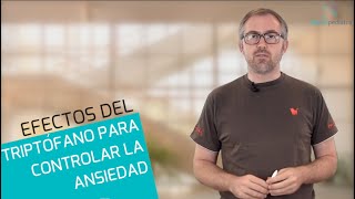 Efectos del TRIPTÓFANO para el control de la ansiedad en el TDAH. Utilidad para padres e hijos