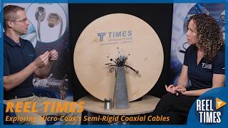 REEL Times: Exploring Micro-Coax's Semi-Rigid Coaxial Cables