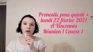 PRONOSTIC PMU QUINTÉ + LUNDI 22 FÉVRIER 2021 À VINCENNES RÉUNION 1 COURSE 1