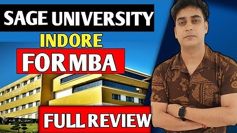 SAGE UNIVERSITY INDORE FOR MBA |FULL REVIEW #samsharma #samtechnicalguru #sageuniversityindore #mba