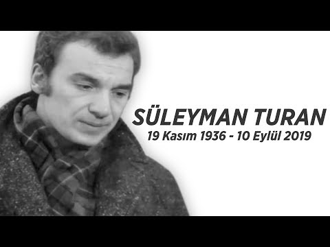 Süleyman Turan Anısına (19 Kasım 1936 - 10 Eylül 2019)